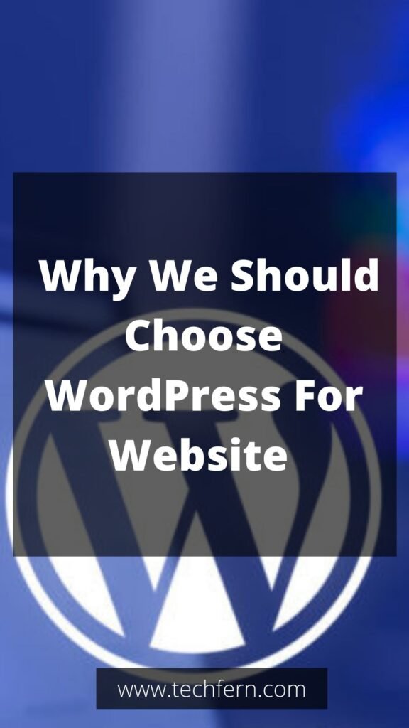 Why We Should Choose WordPress For Website