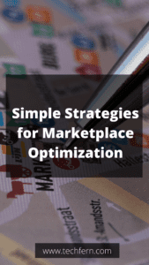 Simple Strategies for Marketplace Optimization